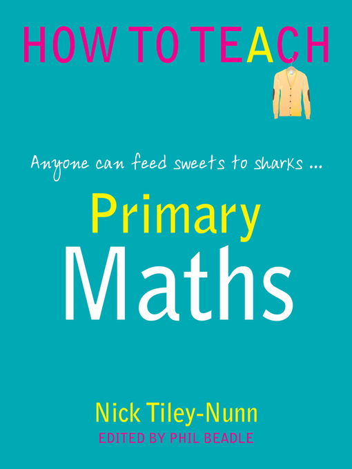 Title details for Primary Maths by Nick Tiley-Nunn - Available